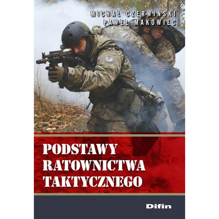 Książka "Podstawy ratownictwa taktycznego" - Michał Czerwiński, Paweł Makowiec