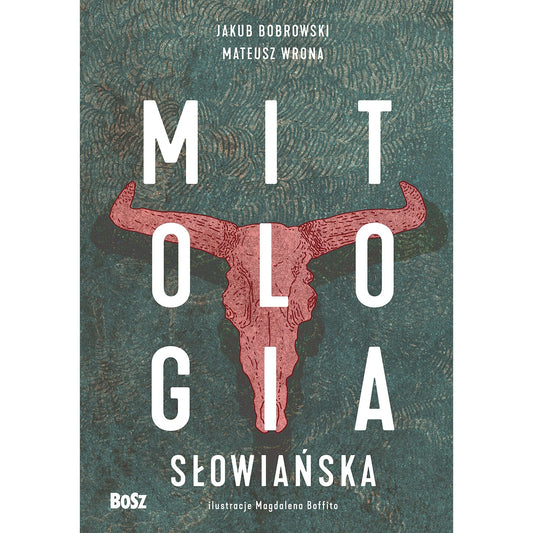 Książka "Mitologia słowiańska" - Jakub Bobrowski, Mateusz Wrona