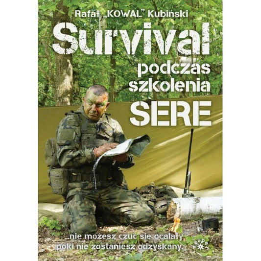 Książka "Survival podczas szkolenia SERE" - Kubiński Rafał