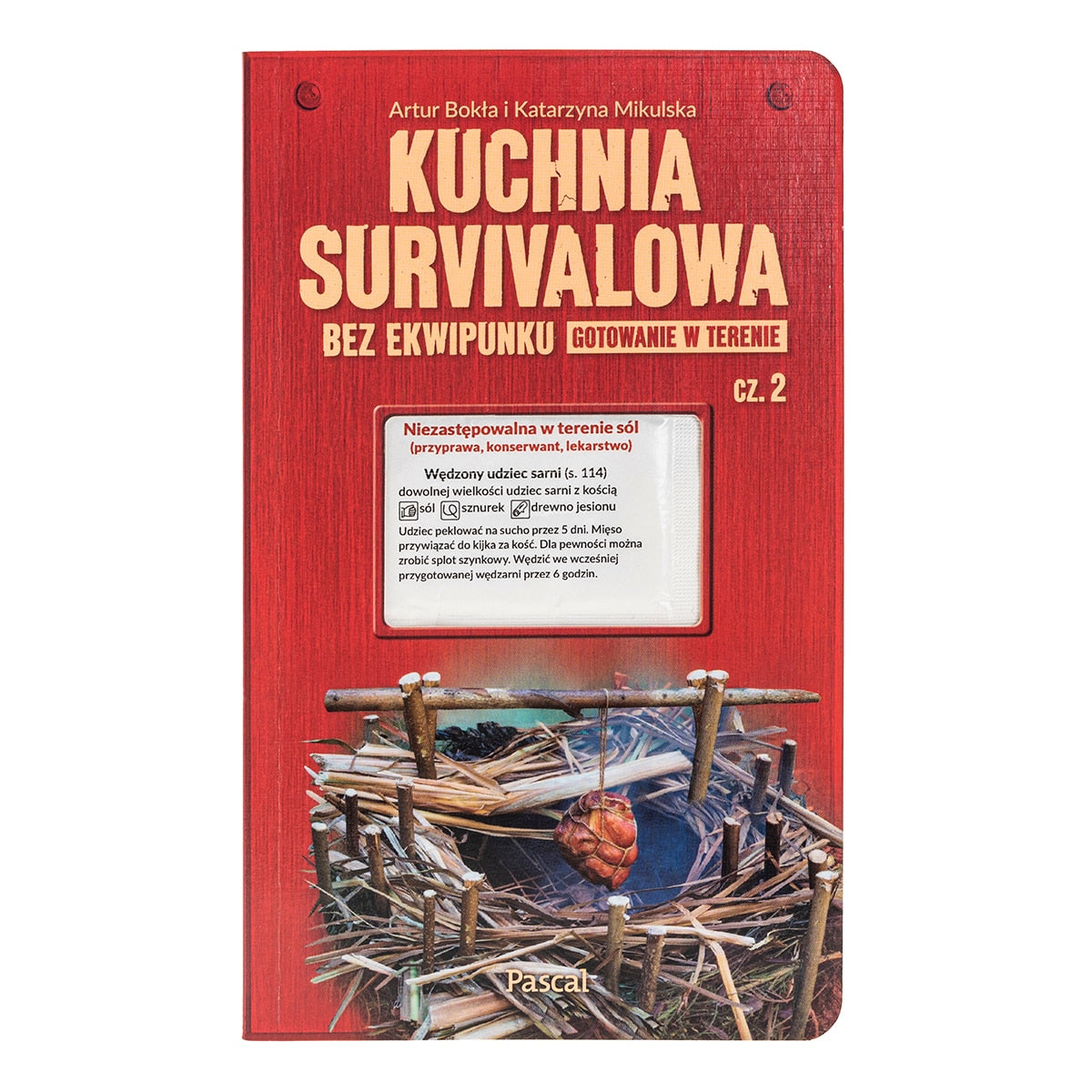 Książka "Kuchnia survivalowa bez ekwipunku. Gotowanie w terenie" cz. 2 - Artur Bokła, Katarzyna Mikulska