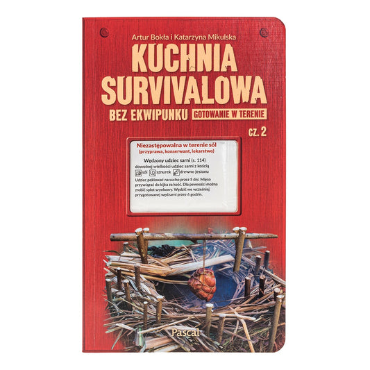 Książka "Kuchnia survivalowa bez ekwipunku. Gotowanie w terenie" cz. 2 - Artur Bokła, Katarzyna Mikulska