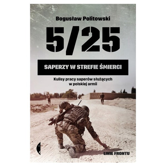 Książka "5/25. Saperzy w strefie śmierci" - Bogusław Politowski
