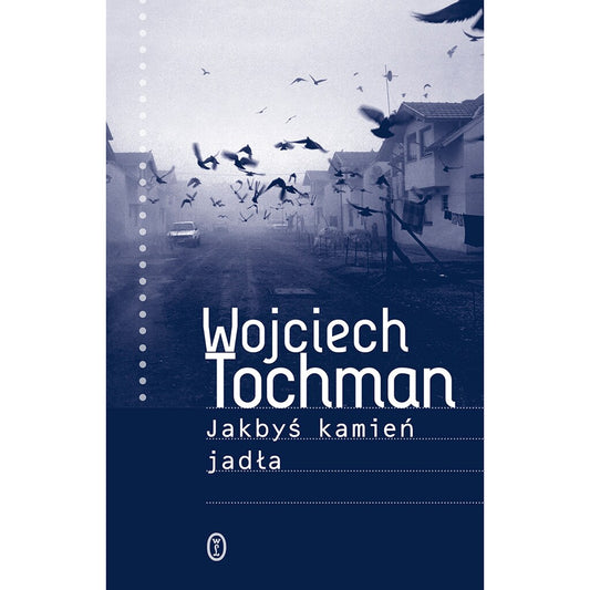 Książka "Jakbyś kamień jadła" - Wojciech Tochman