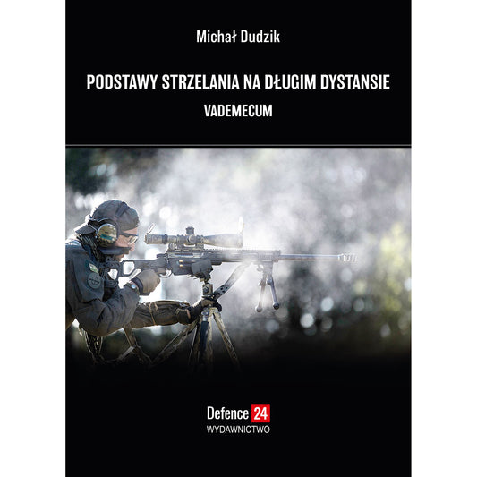 Książka "Podstawy strzelania na długim dystansie. Vademecum" - Michał Dudzik