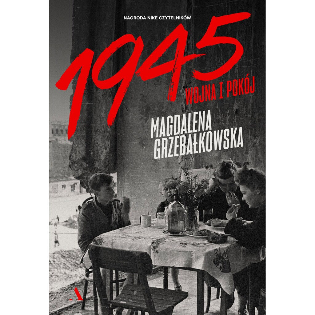 Książka "1945. Wojna i pokój" - Magdalena Grzebałkowska